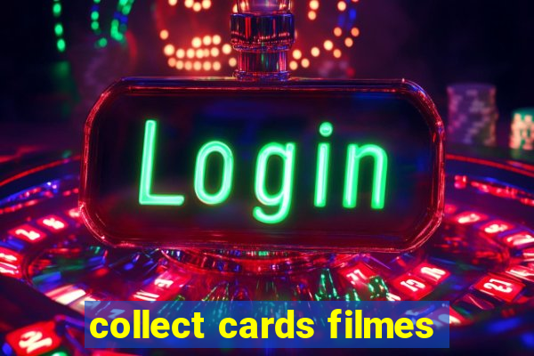 collect cards filmes